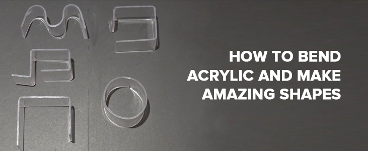 How to Bend Acrylic and Make Amazing Shapes