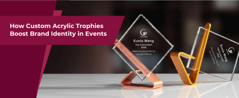 How Custom Acrylic Trophies Boost Brand Identity in Events