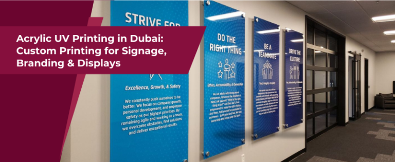 Acrylic UV Printing in Dubai Custom Printing for Signage, Branding & Displays