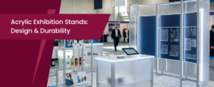 Acrylic Exhibition Stands