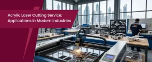 Acrylic Laser Cutting Service in Dubai